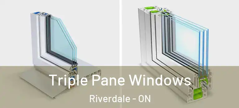 Triple Pane Windows Riverdale - ON
