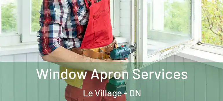 Window Apron Services Le Village - ON