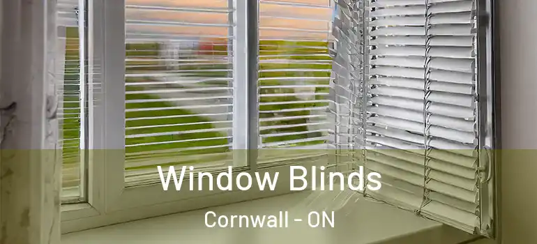 Window Blinds Cornwall - ON