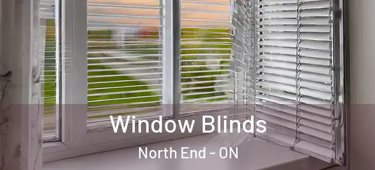 Window Blinds North End - ON