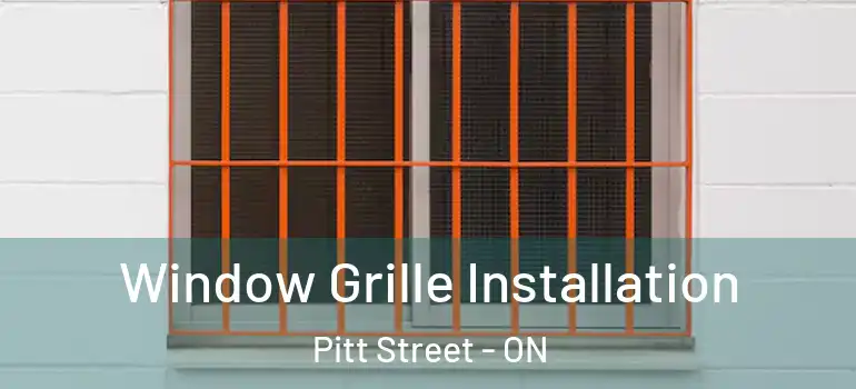 Window Grille Installation Pitt Street - ON