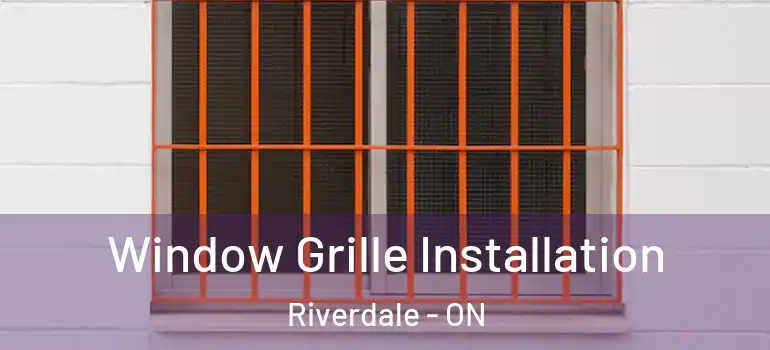 Window Grille Installation Riverdale - ON