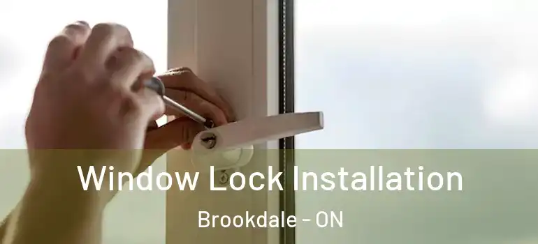 Window Lock Installation Brookdale - ON