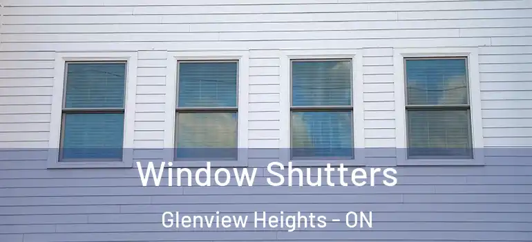 Window Shutters Glenview Heights - ON