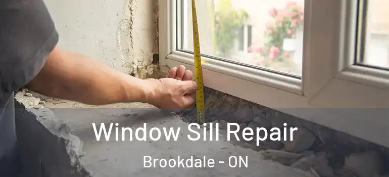 Window Sill Repair Brookdale - ON