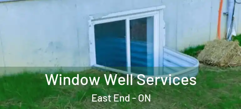 Window Well Services East End - ON