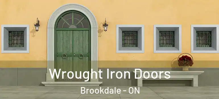 Wrought Iron Doors Brookdale - ON