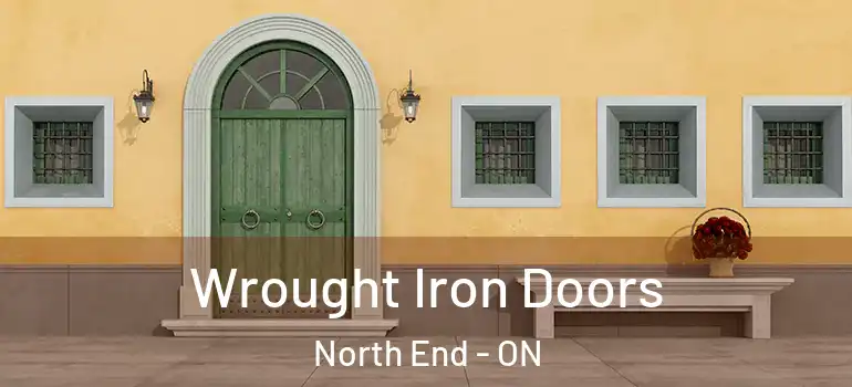 Wrought Iron Doors North End - ON